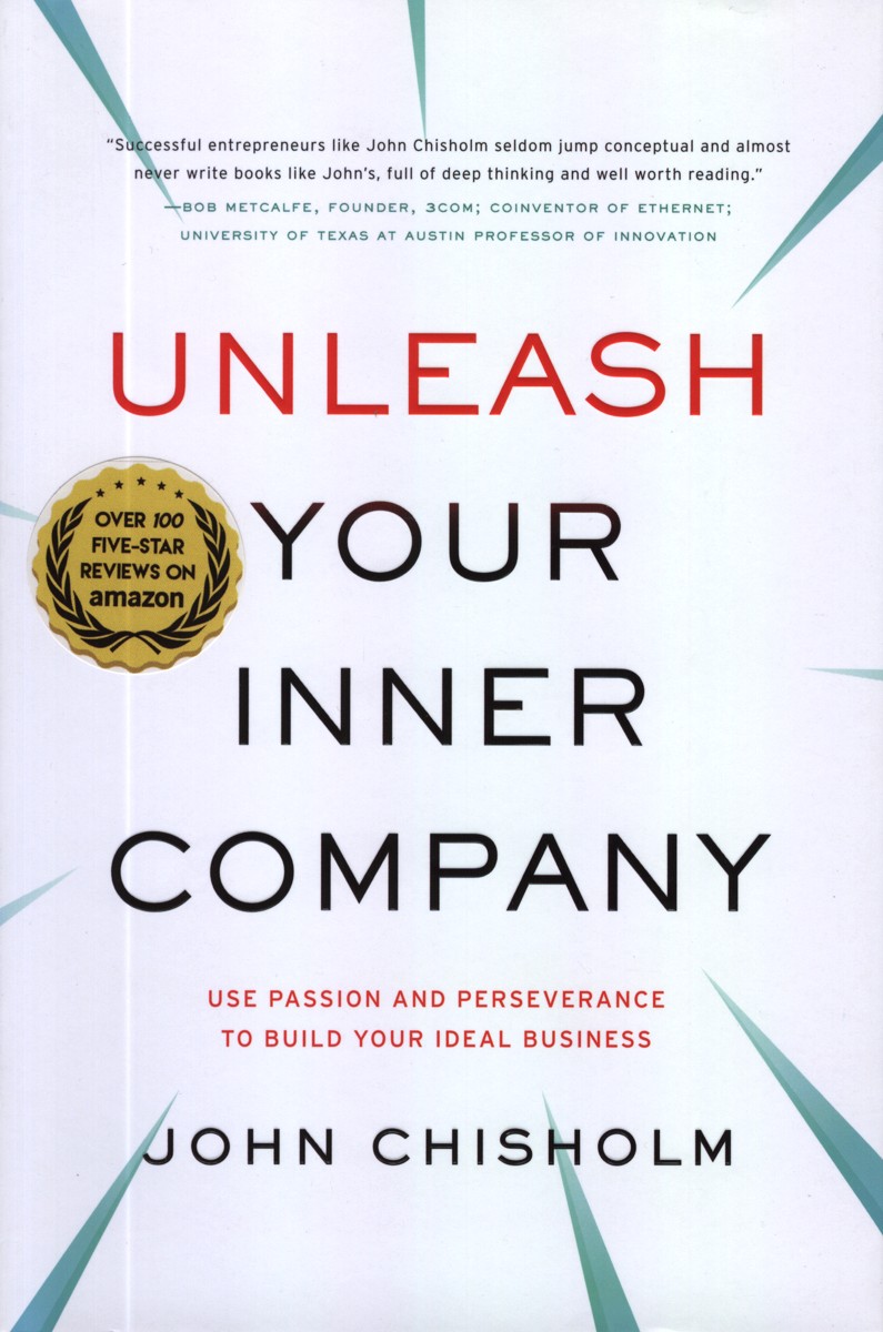 John Chisholm - Unleash Your Inner Company
