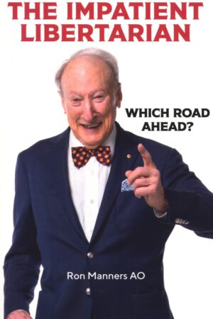 Ron Manners - The Impatient Libertarian