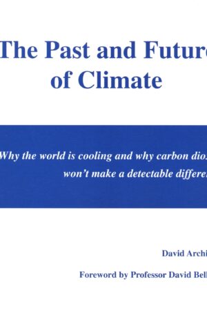 David Archibald - The Past and Future of Climate