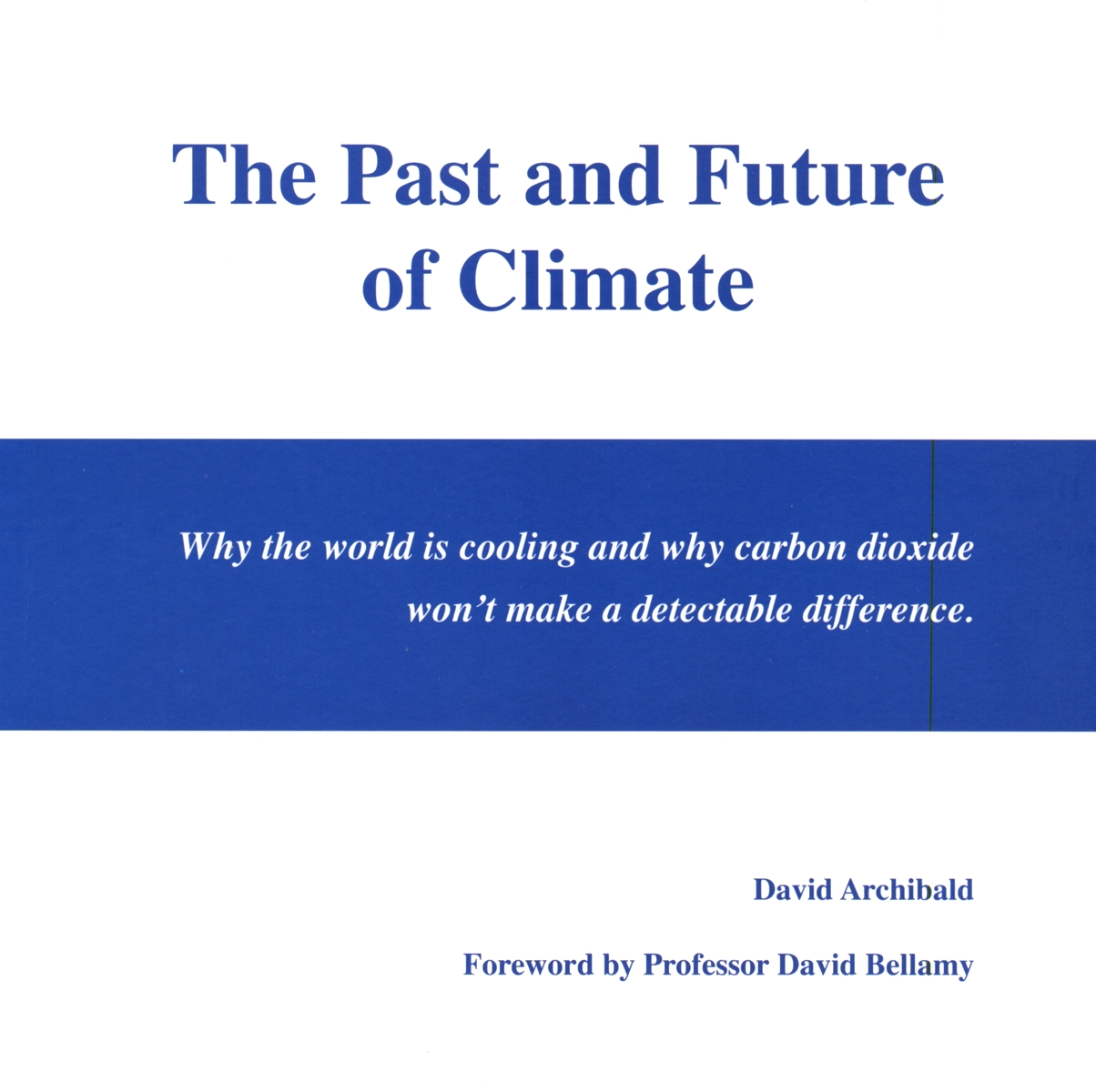 David Archibald - The Past and Future of Climate