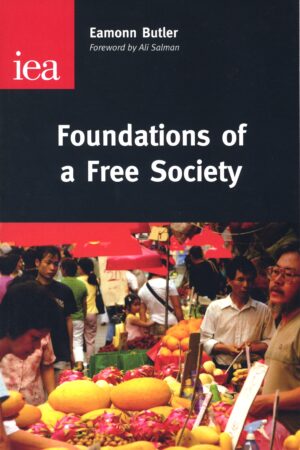 Eamonn Butler - Foundations of a Free Society