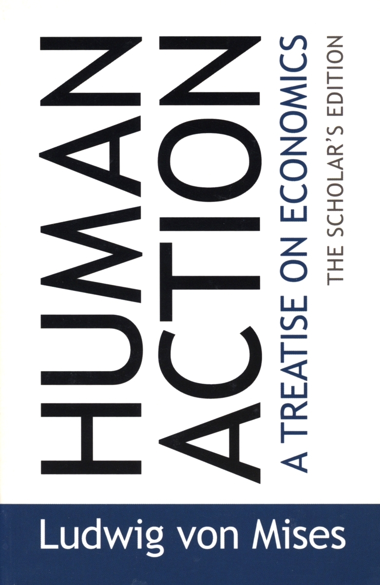 Ludwig von Mises - Human Action