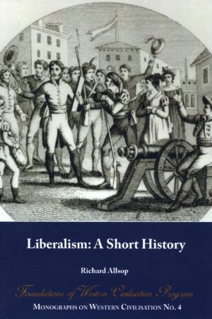 Richard Allsop - Liberalism, A Short History