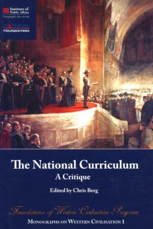 IPA, Mannkal, Chris Berg (Ed) - The National Curriculum