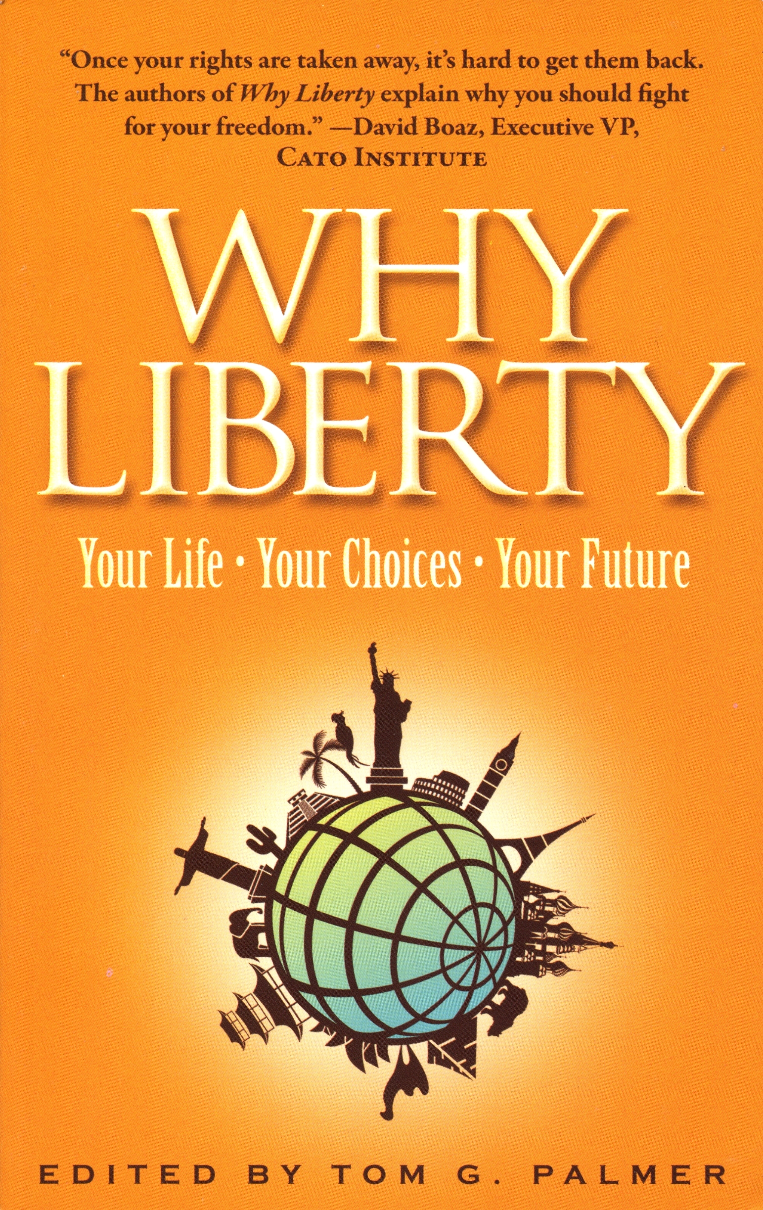 Tom G. Palmer - Why Liberty